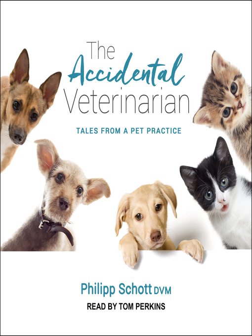 Title details for The Accidental Veterinarian by Philipp Schott - Wait list